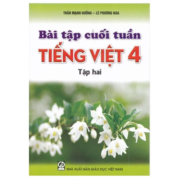 Sách Bài Tập Cuối Tuần Tiếng Việt 4 - Tập 2 (2021) - Trần Mạnh Hưởng