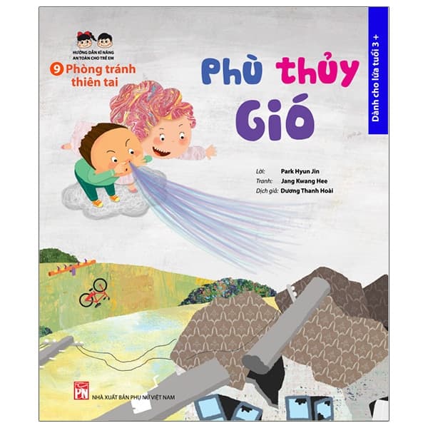 Sách Hướng Dẫn Kĩ Năng An Toàn Cho Trẻ Em - Phòng Tránh Thiên Tai: Phù T - Thiên Phú