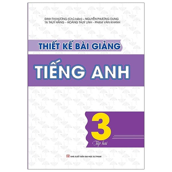 Sách Thiết Kế Bài Giảng Tiếng Anh Lớp 3 - Tập 2 - Nhiều Tác Giả