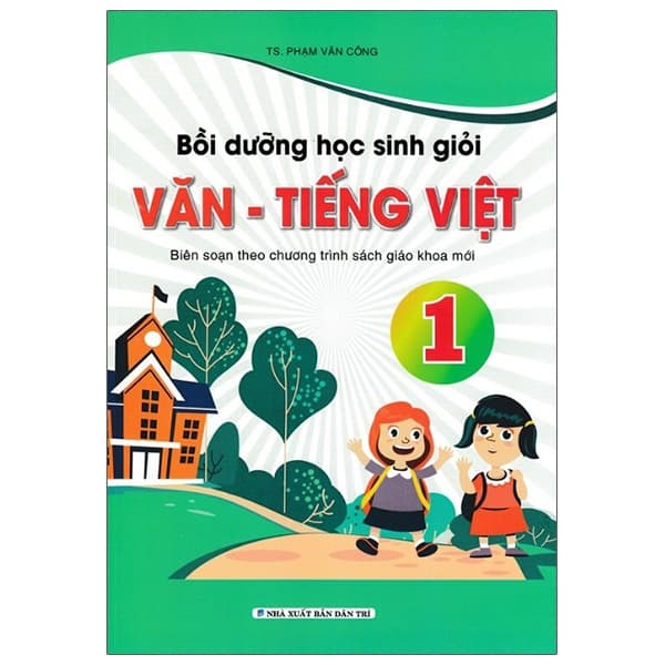 Sách Bồi Dưỡng Học Sinh Giỏi Văn - Tiếng Việt (Biên Soạn Theo Chươn - TS Phạm Văn Công