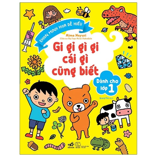 Sách Gi Gỉ Gì Gi Cái Gì Cũng Biết - Dành Cho Lớp 1 (Tái Bản 2021) - Mima Noyuri
