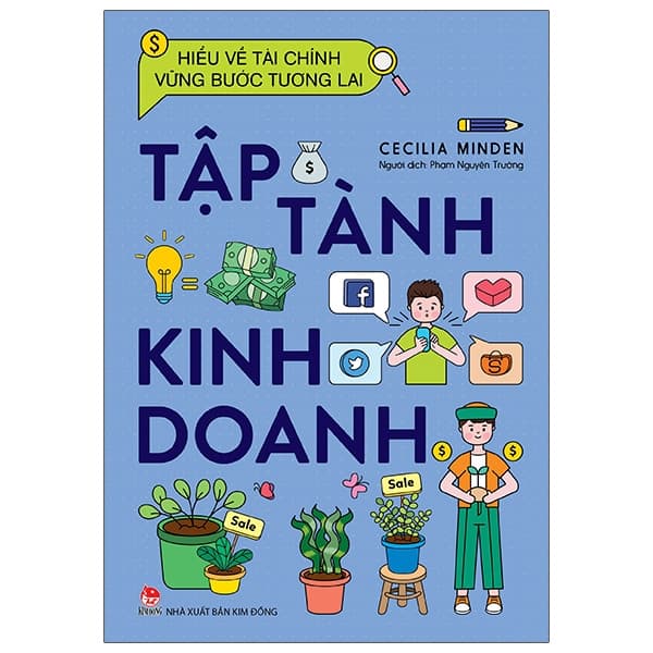 Sách Hiểu Về Tài Chính, Vững Bước Tương Lai - Tập Tành Kinh Doanh - Cecilia Minden