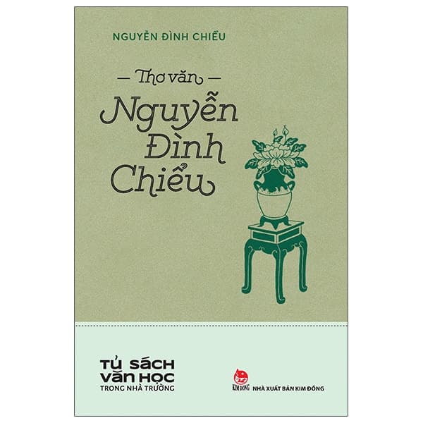 Sách Văn Học Trong Nhà Trường - Thơ Văn Nguyễn Đình Chiểu - Nguyễn Đình Chiểu