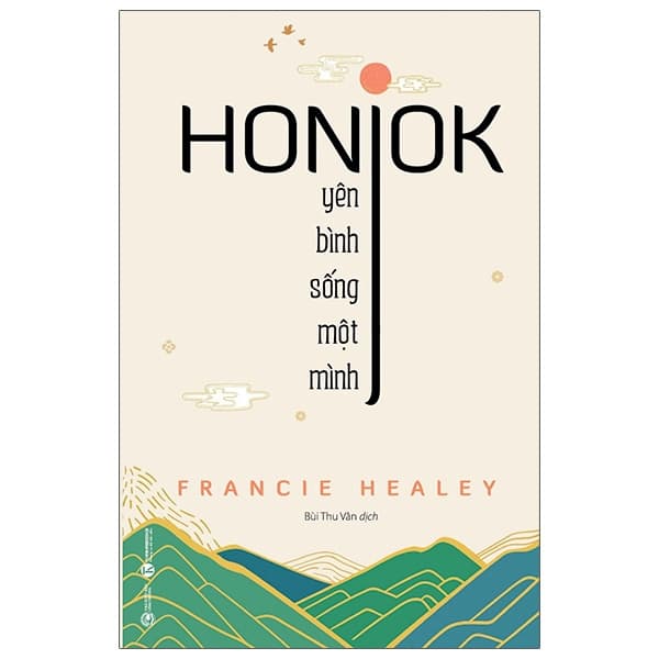 Sách Honjok: Yên Bình Sống Một Mình - Francie Healey