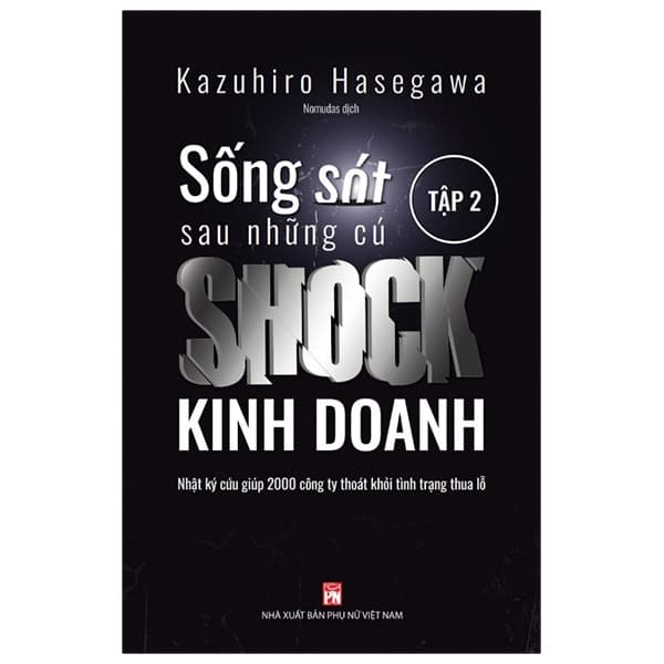 Sách Sống Sót Sau Những Cú Shock Kinh Doanh - Tập 2 - Kazuhiro Hasegawa