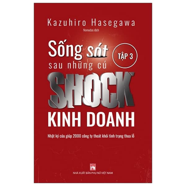 Sách Sống Sót Sau Những Cú Shock Kinh Doanh - Tập 3 - Kazuhiro Hasegawa