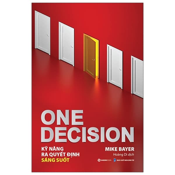 Sách One Decision - Kỹ Năng Ra Quyết Định Sáng Suốt - Mike Bayer