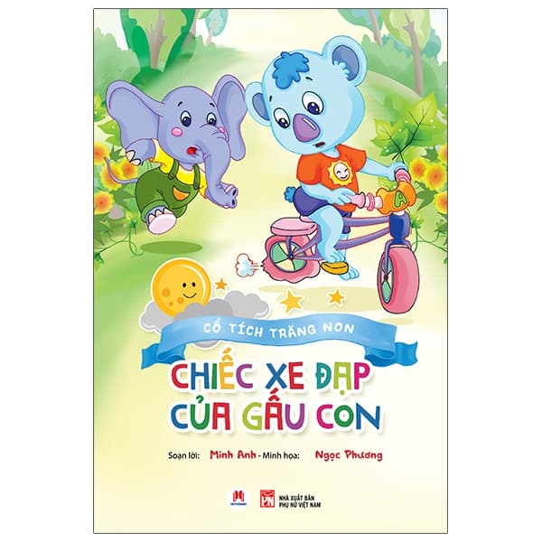 Sách Cổ Tích Trăng Non - Chiếc Xe Đạp Của Gấu Con - Minh Anh