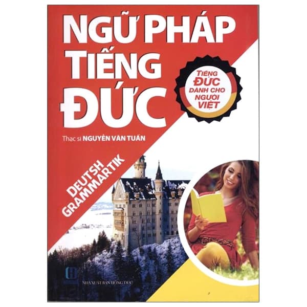 Sách Ngữ Pháp Tiếng Đức (2021) - ThS Nguyễn Văn Tuấn