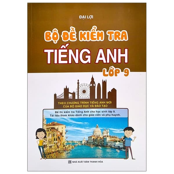 Sách Bộ Đề Kiểm Tra Tiếng Anh 9 - Thanh Hoa