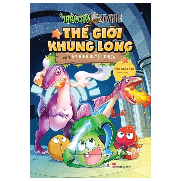 Truyện Tranh Trái Cây Đại Chiến Zombie - Thế Giới Khủng Long Tập 7: K� - Tiểu Giang Nam