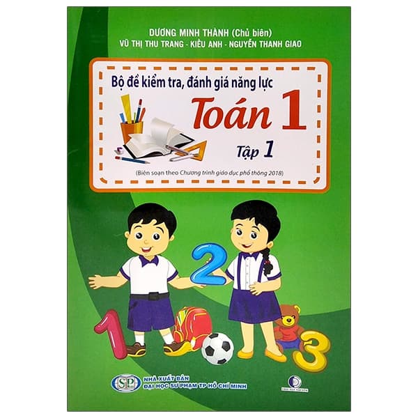 Sách Bộ Đề Kiểm Tra, Đánh Giá Năng Lực Toán 1 - Tập 1 (Tái Bản 2020 - Dương Minh Thành