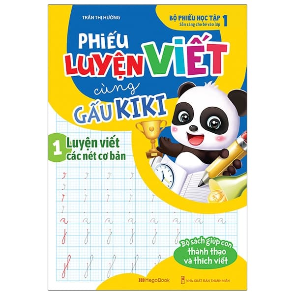 Sách Phiếu Luyện Viết Cùng Gấu Kiki 1 - Luyện Viết Các Nét Cơ Bản - Trần Thị Hường