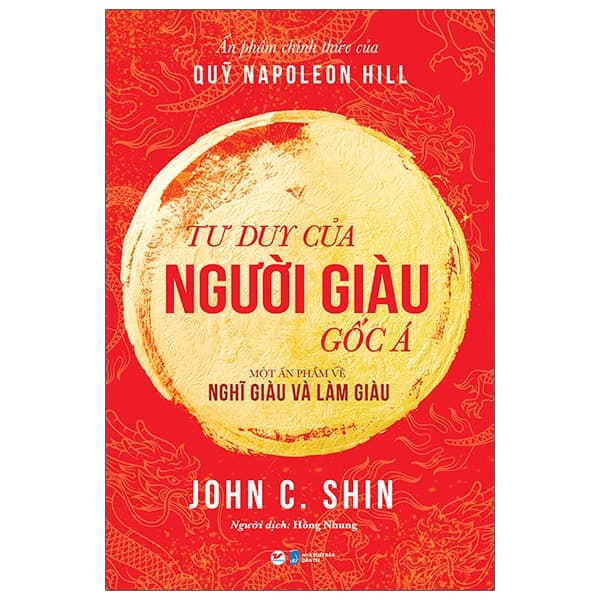Sách Tư Duy Của Người Giàu Gốc Á - Một Ấn Phẩm Về Nghĩ Giàu Và L� - John C Shin