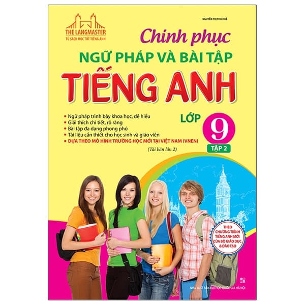 Sách The Langmaster - Chinh Phục Ngữ Pháp Và Bài Tập Tiếng Anh Lớp 9 - T� - Nguyễn Thị Thu Huế