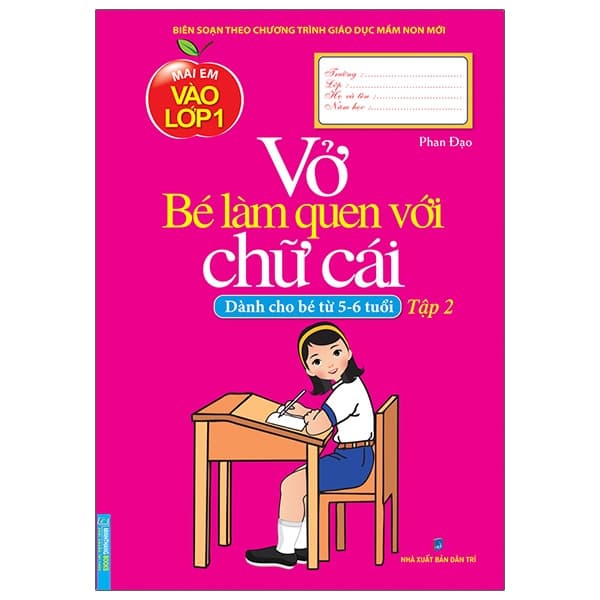 Sách Vở Bé Làm Quen Với Chữ Cái - Tập 2 (Dành Cho Bé Từ 5 - 6 Tuổi) ( - Phan Đạo