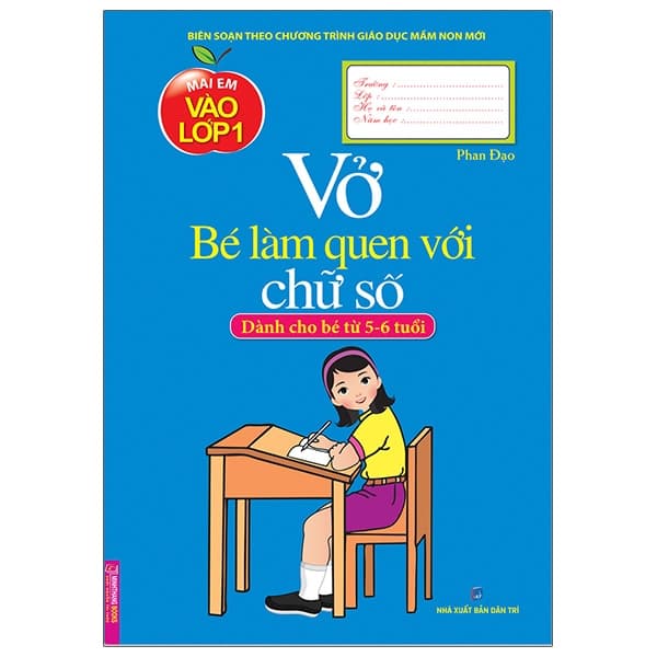 Sách Vở Bé Làm Quen Với Chữ Số (Dành Cho Bé Từ 5 - 6 Tuổi) (Tái Bản