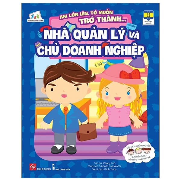 Sách Khi Lớn Lên, Tớ Muốn Trở Thành... - Nhà Quản Lý Và Chủ Doanh Ngh - Penny Soo