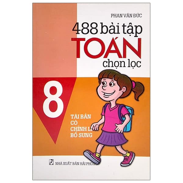 Sách 488 Bài Tập Toán Chọn Lọc 8 - Tái Bản Có Chỉnh Lí Bổ Sung - Phan Văn Đức