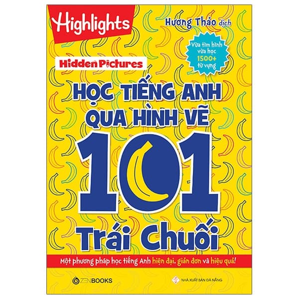 Sách Highlight - Học Tiếng Anh Qua Hình Vẽ - 101 Trái Chuối - Hidden Pictures