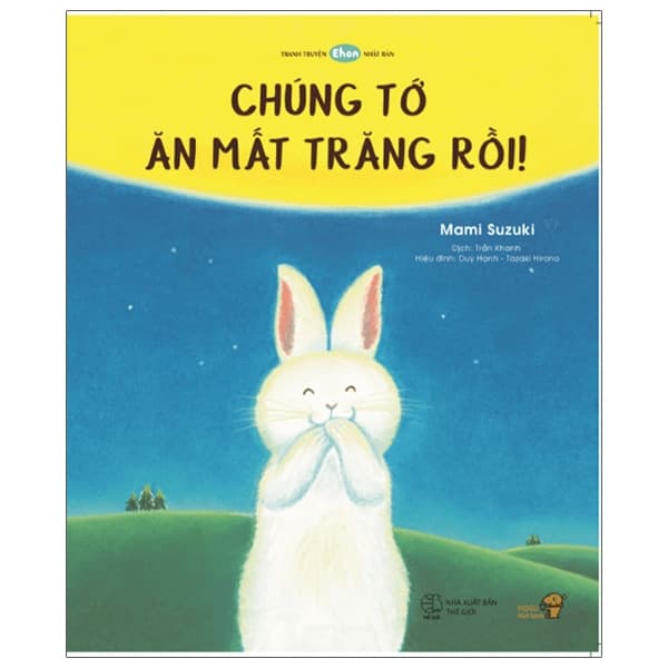 Sách Ehon - Mọt Sách Mogu - Chúng Tớ Ăn Mất Trăng Rồi! (Từ 3 - 6 Tuổi) - An