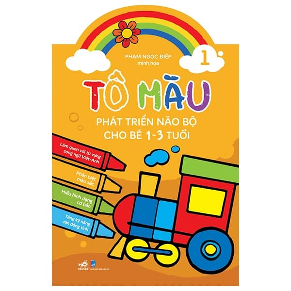 Sách Tô Màu Phát Triển Trí Não Bộ Cho Bé 1-3 Tuổi - Tập 1 - Phạm Ngọc Điệp