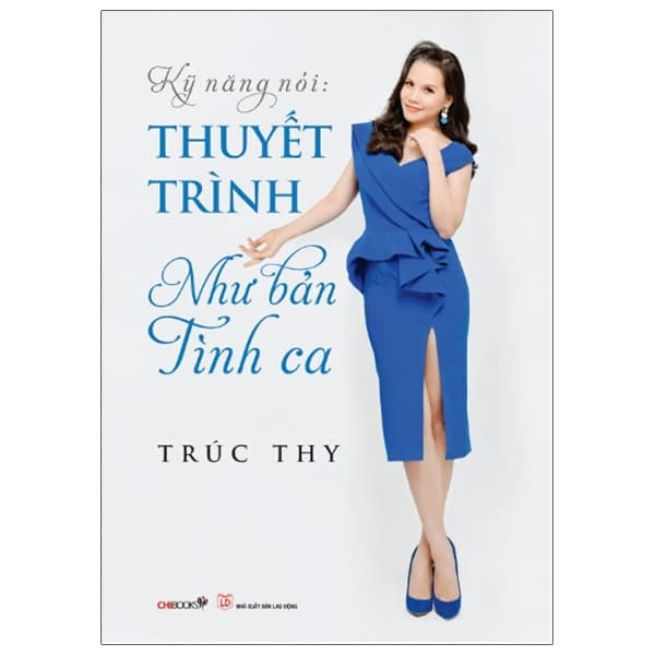 Sách Kỹ Năng Nói: Thuyết Trình Như Bản Tình Ca