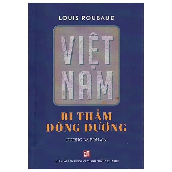 Sách Việt Nam Bi Thảm Đông Dương - Louis Roubaud
