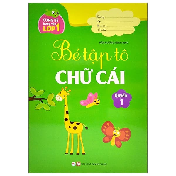 Sách Cùng Bé Bước Vào Lớp 1 - Bé Tập Tô Chữ Cái - Quyển 1 - Vân Hương
