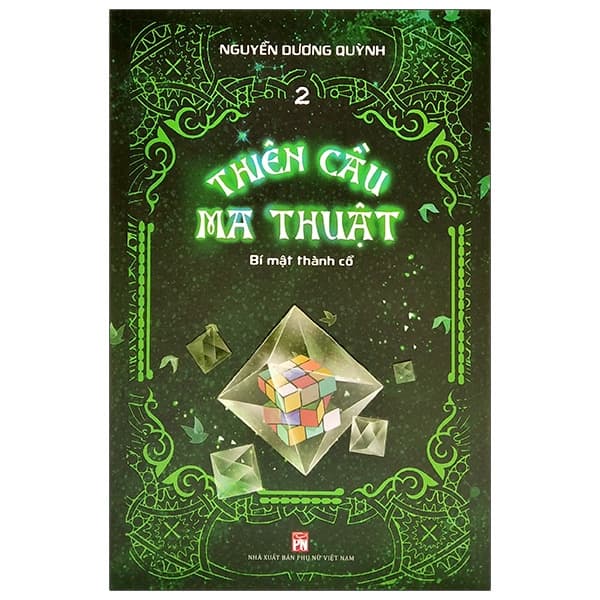 Sách Thiên Cầu Ma Thuật Tập 2- Bí Mật Thành Cổ - Nguyễn Dương Quỳnh