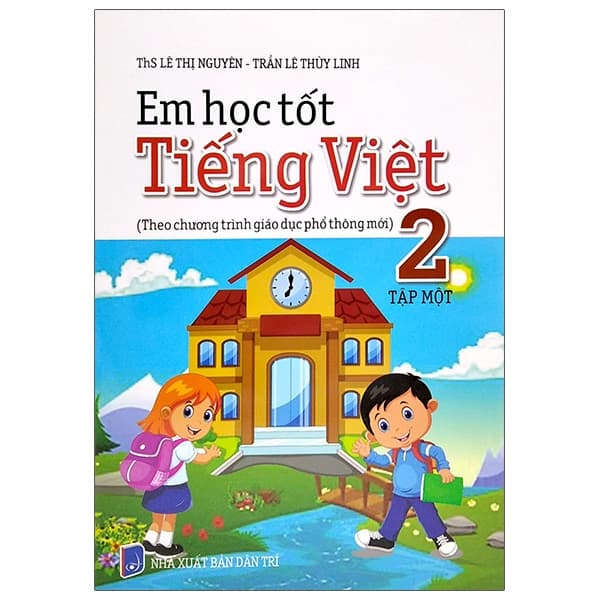 Sách Em Học Tốt Tiếng Việt 2 Tập 1 - Theo Chương Trình Giáo Dục Phổ - ThS Lê Thị Nguyên