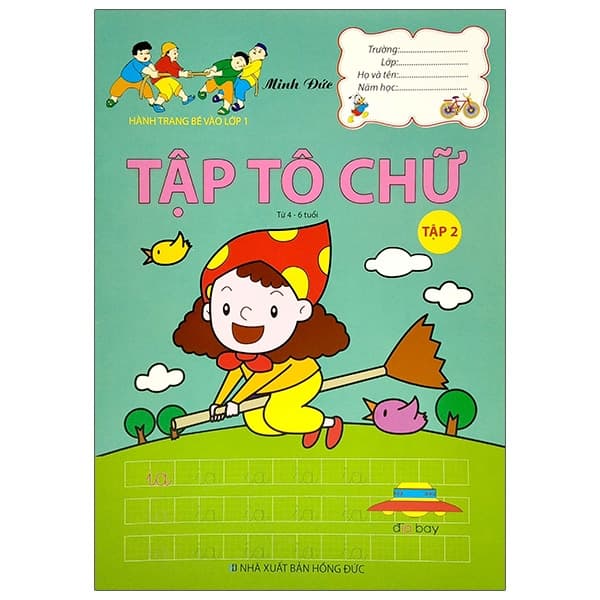 Sách Hành Trang Bé Vào Lớp 1 - Tập Tô Chữ - Tập 2 (Từ 4 - 6 Tuổi) - Minh Đức