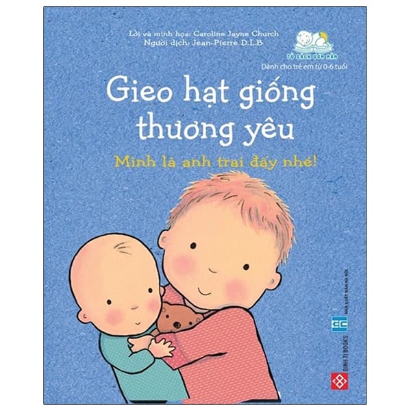 Sách Gieo Hạt Giống Thương Yêu - Mình Là Anh Trai Đấy Nhé! - Caroline Jayne Church