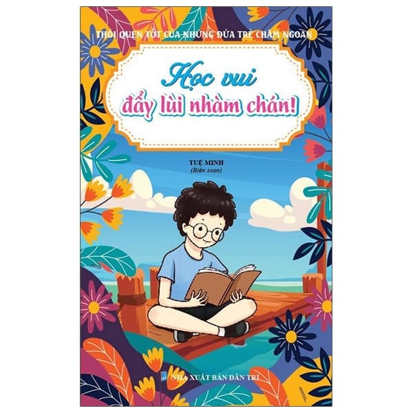 Sách Thói Quen Tốt Của Những Đứa Trẻ Chăm Ngoan - Học Vui Đẩy Lùi N - Tuệ Minh