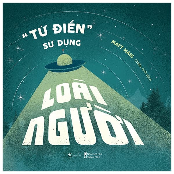 Sách “Từ Điển” Sử Dụng Loài Người - Matt Haig