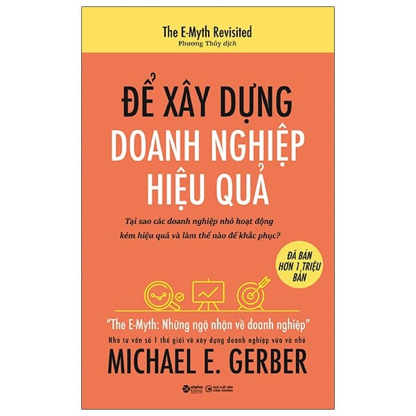 Sách Để Xây Dựng Doanh Nghiệp Hiệu Quả (Tái Bản) - Michael E Gerber