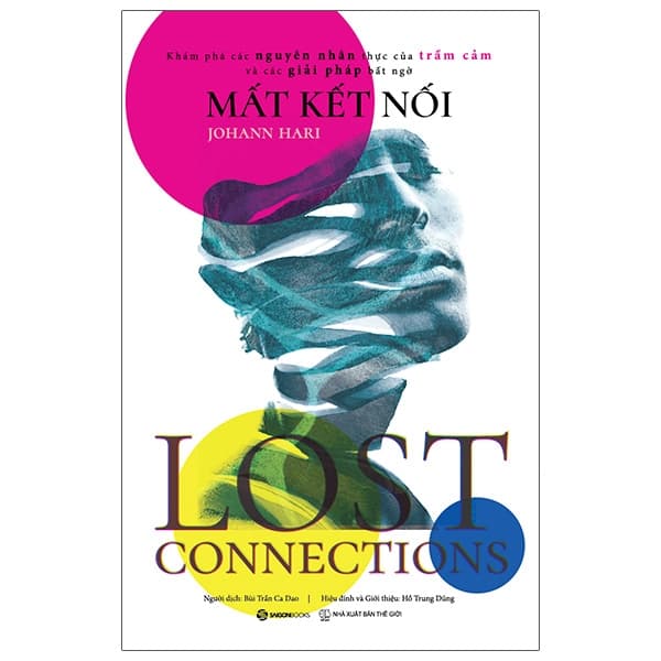 Sách Lost Connections - Mất Kết Nối - Johann Hari