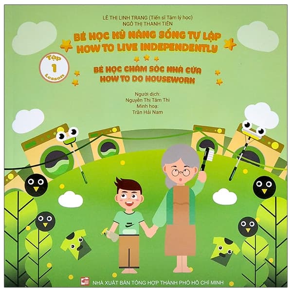 Sách Bé Học Kỹ Năng Sống Tự Lập - Tập 1: Bé Học Chăm Sóc Nhà Cửa - Thanh Lê