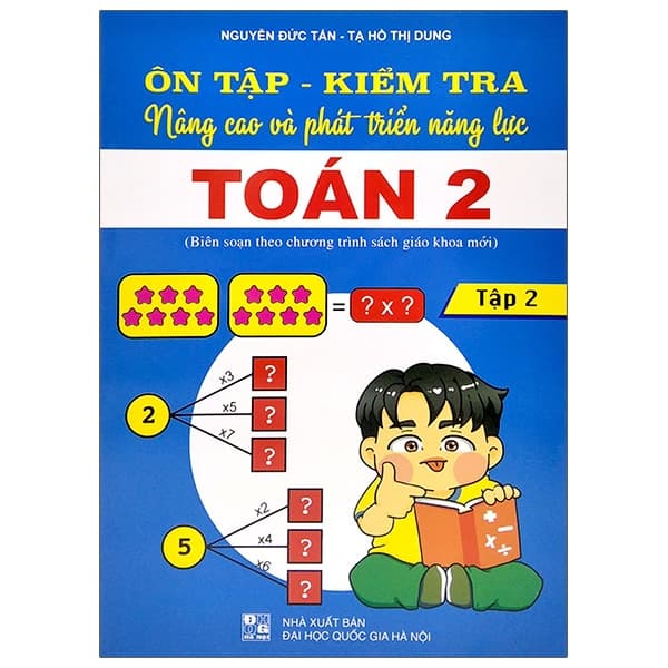 Sách Ôn Tập - Kiểm Tra Nâng Cao Và Phát Triển Năng Lực Toán 2 - Tập 2 - Nguyễn Đức Tấn