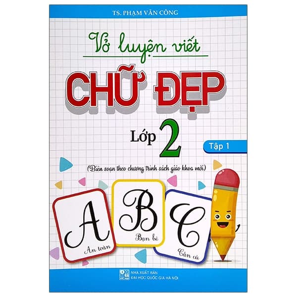Sách Vở Luyện Viết Chữ Đẹp Lớp 2 - Tập 1 (Biên Soạn Theo Chương Tr - TS Phạm Văn Công