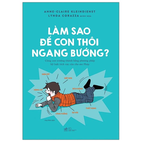Sách Làm Sao Để Con Thôi Ngang Bướng - Anne