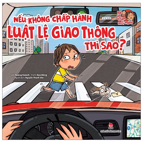 Sách Bé An Toàn Mỗi Ngày - Nếu Không Chấp Hành Luật Lệ Giao Thông Thì - Hoàng Hoành