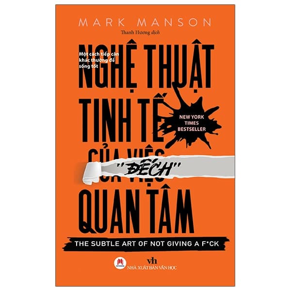 Sách Nghệ Thuật Tinh Tế Của Việc Đếch Quan Tâm (Tái Bản 2021) - Mark Manson
