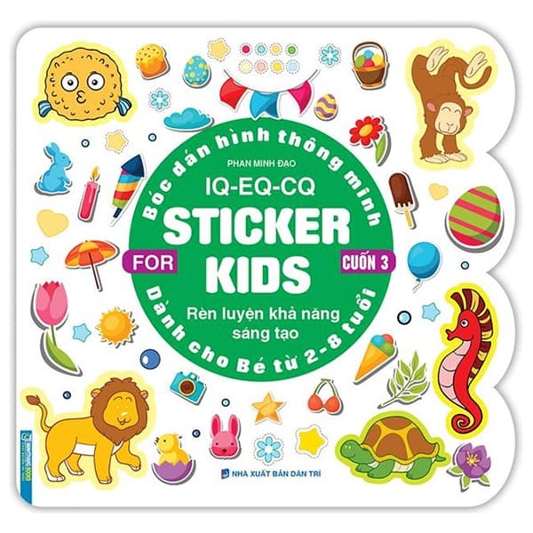 Sách Bóc Dán Hình Thông Minh IQ-EQ-CQ - Sticker For Kids - Cuốn 3 (Tái Bản 20 - Minh Minh