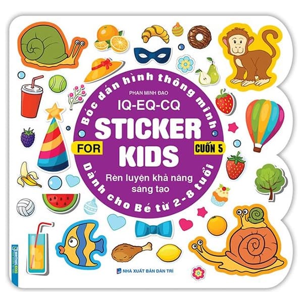 Sách Bóc Dán Hình Thông Minh IQ-EQ-CQ - Sticker For Kids - Cuốn 5 (Tái Bản 20 - Phan Minh Đạo