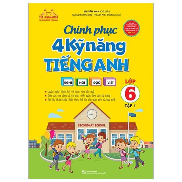 Sách Chinh Phục 4 Kỹ Năng Tiếng Anh Nghe - Nói - Đọc - Viết Lớp 6 - T� - Bùi Văn Vinh