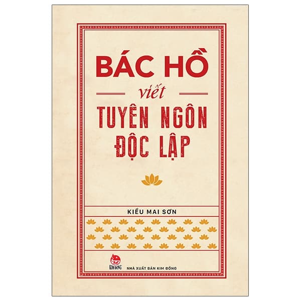 Sách Bác Hồ Viết Tuyên Ngôn Độc Lập - Đồng Lập