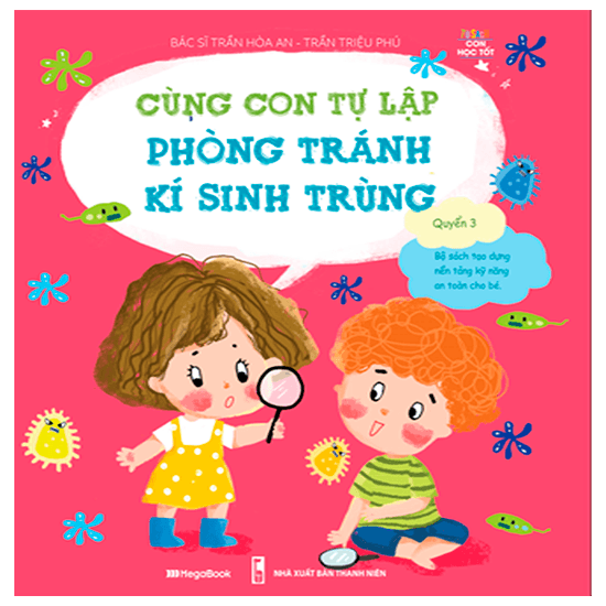 Sách Cùng Con Tự Lập - Phòng Tránh Ký Sinh Trùng - Bác sĩ Trần Hòa An
