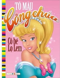 Sách Tô Màu Công Chúa - Cô Bé Lọ Lem