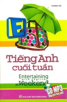 Sách Tiếng Anh Cuối Tuần (Kèm CD) - Thanh Hà